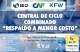 CENTRAL DE CICLO COMBINADO “RESPALDO A ......el Ciclo Combinado representa la mayor inversión individual realizada en la historia de UTE y también la mayor inversión individual
