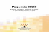 Propuesta COSCE...8 Acuerdo de transparencia sobre el uso de animales en experimentación científica en España La investigación con modelos animales ha su-puesto un gran avance