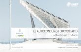 EL AUTOCONSUMO FOTOVOLTAICO Actualidad y futuro · La Unión Española Fotovoltaica (UNEF) se ha convertido, desde su fundación, en la. asociación de referencia del sector fotovoltaico