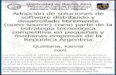 Adopción de soluciones de software distribuido y desarrollado ...bibliotecadigital.econ.uba.ar/download/tpos/1502-0303_QuintanaK.pdf · software libre y para poder identificar, si