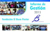 Informe de Gestión - Congregación de Nuestra …...Informe de Gestión 2015 Colombia abrió sus puertas a la Congregación de Nuestra Señora de la Caridad del Buen Pastor, de origen