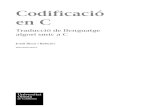 Codificació en Cxina.uoc.es/prestatgeries/PV01_05009_00669/mbasic/manualc.pdf · Codificació en C Traducció de llenguatge algorí smic a C Jordi Riera i Baburés P00/05009/00563