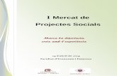 I Mercat de Projectes Socials - Rovira i Virgili …...l'estudi de la construcció d'un model de producció i consum d'energies netes i renovables que plantegi una alternativa a l'actual