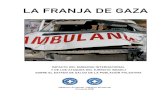LA FRANJA DE GAZA - mdm.org.ar · Gráfico 1: Mapa de la Franja de Gaza. 3 SIGLARIO CAP: Consolidated Appeals Process ... Médicos del Mundo Francia puso en marcha en 1995 un programa