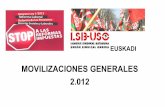 MOVILIZACIONES GENERALES 2 - LSB-USOblog.lsb-uso.com/docs/movilizacionessindicales2012.pdf · MOVILIZACIONES GENERALES 2.012 . 26 Enero Asamblea delegados Euskadi Contra el AENC.