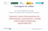 “Internet como herramienta de información, promoción y venta …iberpyme.sela.org/Cartagena0908/curso1.pdf · “Internet como herramienta de información, promoción y venta