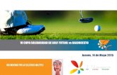 VI COPA SOLIDARIDAD DE GOLF FUTBOL vs ...Datos del Torneo NOMBRE: VI COPA SOLIDARIDAD DE GOLF Fútbol vs Baloncesto FECHA: Jueves, 14 de Mayo 2015 LUGAR: Club de Golf RACE (Madrid)