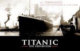 EN ZARAGOZA DEL 4 DE NOVIEMBRE AL 2 DE ABRILgrupoaradex.com/wp-content/uploads/2016/09/Dossier-Titanic-gral_1.pdfimplique, en ocaslones, destruir ciertos mitos o ideas preconcebidas