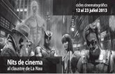 folleto nits de cinema 2013 - Universitat de València · Nits de cinema al claustre de La Nau Entre el 12 i el 23 de juliol, tornen les Nits de cinema al claustre de La Nau, dotze