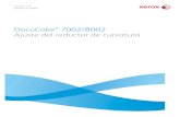 DocuColor 7002/8002 Ajuste del reductor de curvaturadownload.support.xerox.com/.../any-os/es/es_decurler.pdfAjustes del reductor de curvatura de tipo de papel A - D DocuColor 7002/8002