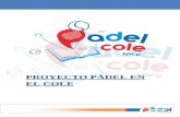 PROYECTO PÁDEL EN EL COLE - PadelCV · El Curso de Formación de “Padel en el Cole” se ha desarrollado para dar a los monitores o entrenadores la confianza y las herramientas