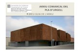 ARXIU COMARCAL DEL PLA D’URGELL - Patrimoni Culturalculturaeducacio.gencat.cat/admin/uploads/docs/20151112130943.pdf · ARXIU: conjunt de fons documentals, de qualsevol data, forma