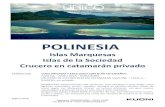 POLINESIA - Único Viajesunicoviajes.es/wp-content/uploads/2015/04/EXP-POLINESIA.pdf · POLINESIA Islas Marquesas Islas de la Sociedad Crucero en catamarán privado EXPEDICION VIAJE