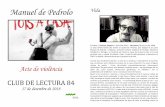 Manuel de Pedrolo€¦ · Manuel de Pedrolo Acte de violència CLUB DE LECTURA 84 17 de desembre de 2018 Vida Escriptor. (L 'Aranyó, Segarra, 1 d’abril de 1918 — Barcelona, 26