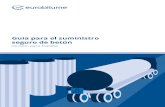 Guía para el suministro seguro de betún€¦ · La Guía de Eurobitume para el suministro seguro del betún ha sido elaborada por miembros de Eurobitume con el fin de resaltar la