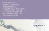 Soluciones de robotización para ... - RPA Nahitek Digital · Las soluciones de robotización de Nahitek Digital están implementadas en algunas de las empresas más representativas