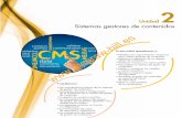 Unidad Sistemas gestores de contenidos · Sistemas gestores de contenidos 2 1.2. Características generales de los sistemas gestores de contenidos La estructura de un CMS consta de