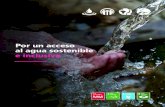 Por un acceso al agua sostenible e inclusivoinformeavina2018.avina.net/wp-content/uploads/2019/09/01-Acceso… · sostenible al agua y al saneamiento para todos en un contexto de