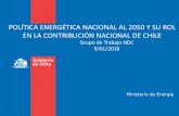 POLÍTICA ENERGÉTICA NACIONAL AL 2050 Y SU ROL EN LA ... · inundaciones sobre el transporte y almacenamiento de combustible, identificando medidas de adaptación (H). 10 Fortalecer
