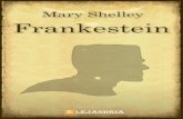 Frankenstein Mary Shelley - Lenguaje 7º Básico a IV Medio · Libro descargado en , tu sitio web de obras de dominio público ¡Esperamos que lo disfrutéis! Frankenstein Por Mary