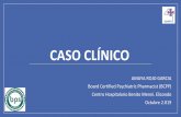 CASO CLÍNICO - SCMFH · 2019-11-08 · CASO CLÍNICO AMAYA ROJO GARCIA Board Certified Psychiatric Pharmacist (BCPP) ... Endocrino - metabólico Peso, talla, IMC P. Abdominal ...