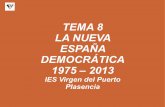 TEMA 8 LA NUEVA ESPAÑA DEMOCRÁTICA 1975 - …...promover el bien de cuantos la integran, en uso de su soberanía, proclama su voluntad de:Garantizar la convivencia democrática dentro
