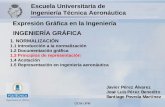 Escuela Universitaria de Ingeniería Técnica Aeronáutica Expresión ...ocw.upm.es/pluginfile.php/1334/mod_label/intro/1-3_principios_de... · 1.3.6 Dibujo de piezas de chapa1.3.6
