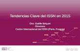 Tendencias Clave del ISSN en 2015 - Latindex · 3 Producción de datos (Estadísticas 2014) - Registros añadidos: + 61 139 en 2014; los registros ISSN se mantienen y son corregidos