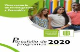 PORTAFOLIO DE PROGRAMAS 2020 - UIS · 2020-02-15 · Nuestro portafolio se ha consolidado como un instrumento dinamizador de la investigación y la extensión en la UIS, reconocido