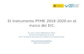 eicQ4 dist - EEN ADEReen.ader.es/files/noticias/2017/noticia-468/Luis_Guerra_eicQ4_dist_lo… · Desaparecen los topics H2020-EIC-SMEinst-2018-2020 ElC-SMElnst Phase 1 budget Phase