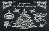 Pr0grama de Nadal 2015 2016 - Ajuntament de Sant …FIRA DE NADAL Programa d’activitats: 10:00- Xocolatada popular 10:00 a 14:00- Passeig amb poni 11:00- Ball de la Colla de Gegants