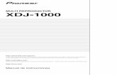 MULTI REPRODUCTOR XDJ-1000 - Pioneer DJ · Esta unidad es un reproductor DJ equipado con la tecnología de la serie CDJ de Pioneer, la norma mundial en sonido de clubes. Puede utilizarla