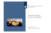 Agenda Urbana, El caso holandés. - Ministerio de Fomento · Gobernanza: Cómo se constituye un city deal? • Mayoría: propuesta de ciudad o grupo de ciudades • Búsqueda de socios