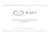 Plan de Desarrollo Institucional UAT2018-2021 · institucional. En este ejercicio de planeación universitaria son puntos de referencia la visión y metodología de la Asociación
