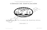 NUEVO CÓDIGO DE EDIFICACIÓN - Buenos Aires · NUEVO CODIGO DE EDIFICACION Comisión de Código SSREGIC –MDUyT –GCABA Página 3 de 358 Impreso el:03/07/2017 transparencia, celeridad,