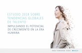 Tendencias Mundiales de Talento 2018 · 2020-02-27 · TECNOLOGÍA DISRUPTIVA CAPAS INTERACTIVAS DE DATOS PUNTO DE INFLEXIÓN HUMANIDAD AUMENTADA •Longevidad •Directores de Inteligencia