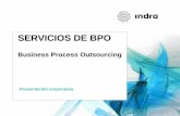 SERVICIOS DE BPO - Indra...herramienta al servicio del proceso, que facilite la ejecución y optimice el servicio. Auge delas plataformas industrializadas y compartidas para compañías