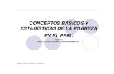 CONCEPTOS BÁSICOS Y ESTADÍSTICAS DE LA POBREZA EN EL …macareo.pucp.edu.pe/mplaza/002/econper/MOD_Pobreza1.pdf · 2005-08-21 · 2 La Pobreza en el Perú “Es una tarea titánica