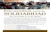 Encuentros para la SOLIDARIDAD · 2018-05-24 · 16-21 Julio Campo de trabajo Asistentes: Toda persona que quiera colaborar a preparar la Casa Emaús para los “encuentros para la