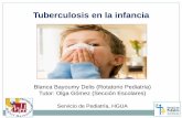 Tuberculosis en la infancia - serviciopediatria.com · F, García-Miguel MJ. Tuberculosis. Protocolos diagnóstico– terapéuticos de infectología. 3ª ed. Madrid: Ediciones Ergon;