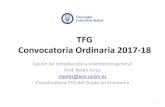 TFG Convocatoria Ordinaria 2017-18 · UNA convocatoria por curso académico. El estudiante que suspenda en el 1er llamamiento NO podrá volver a presentarse en el 2º llamamiento