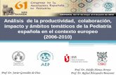 Análisis de la productividad, colaboración, impacto y ... · ESTRATEGIA DE BÚSQUEDA SCI y SCOPUS •Journal Citation Reports (JCR) ... AÑOS Número de revistas: 971 142 españolas