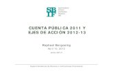 SBIF.cl - Cuenta Pública 2011 y Ejes de Acción 2012-13 · Eficiencia Gtos de apoyo operacional / R.Op.B. 39,49% 41,9% 46,9% Rentabilidad Utilidad / Capital 22,09% 15,79% 8,74% R.