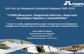 VIII Foro de Integración Energética Regional FIER 2013 2013... · 2013-12-02 · – Cultivando Agua Buena – Canal de la Piracema . EMPRENDIMIENTO DE 500 kV PARA EL PARAGUAY Obra