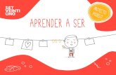 APRENDER A SER€¦ · Aprender a Ser es un programa de Educación Emocional dirigido a los alumnos y profesores de Educación Primaria, a quienes convierte en protagonistas de un