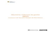 Memòria i informe de gestió 2015 · gestió directa i la supervisió dels centres propis (CA Llimoners, CRAE Sant Andreu i CRAE Toni Julià) i de la gestió, seguiment, coordinació