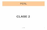 CLASE 2materias.fi.uba.ar/7508/Practica-2015/PERL_Clase_2.pdf · so 7508 10 PERL Entradas y Salidas Para trabajar con un archivo hay que abrirlo, escribir/leer de él y cerrarlo.