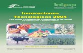 Innovaciones Tecnológicas 2004 - gob.mx · 2018-10-03 · Innovaciones Tecnológicas 2004 (Para Mejorar la Competitividad y Sostenibilidad de las Cadenas Agroalimentarias y Agroindustriales)