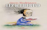 Simón Rodríguez - MippCI · 2020-02-06 · 3 Simón Rodríguez nació en Caracas en 1769, una época en que Venezuela estaba dominada por seres pequeños, de ideas pequeñas, que