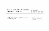 PROGRAMACIÓN Curso DIDÁCTICA 2016-2017conservatoriodehuelva.es/.../HISTORIA-DEL-FLAMENCO-2016-2017.pdf · programaciÓn didÁctica curso 2016-2017 asignatura: hiatoria del flamenco